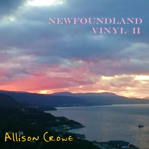 Newfoundland Vinyl II - Allison Crowe album cover 500px